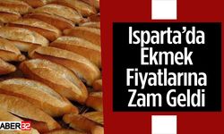 Isparta'da Ekmek Fiyatlarına Zam Geldi