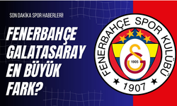 Fenerbahçe Galatasaray En Büyük Fark