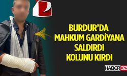 Burdur'da Mahkum Gardiyana Saldırdı