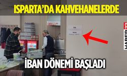 Isparta'da Kıraathanelerde İBAN Dönemi