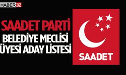 Saadet Parti Belediye Meclisi Üyesi Aday listesi açıklandı