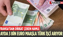 Fransa 3 Bin Euro Maaşla Türk İşçi Arıyor