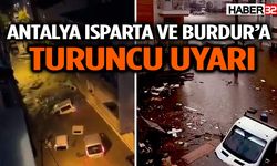 Antalya Isparta ve Burdur’a Turuncu Uyarı