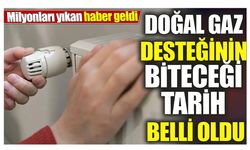 Doğal Gaz Desteği Bitiyor Mu?