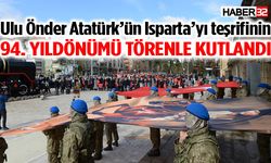 Atatürk’ün Isparta’ya gelişinin 94'ncü yıldönümü kutlandı