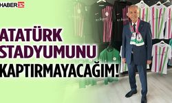 Günaydın: Atatürk Stadyumunu Kaptırmayacağım!