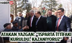 Atakan Yazgan: "Isparta ittifakı kuruldu, kazanıyoruz"