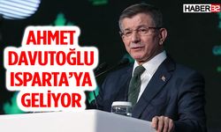 Ahmet Davutoğlu Isparta’ya geliyor