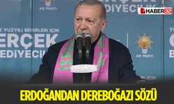 Cumhurbaşkanı Erdoğan Dereboğazı Sözünü Verdi