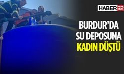 Burdur'da Su Deposuna Kadın Düştü