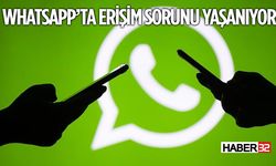 WhatsApp'ta Dünya Genelinde Erişim Sorunu