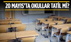 20 Mayıs Pazartesi Okullar Tatil Mi?