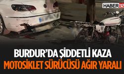 Burdur'da Motosiklet Kazası: Bir Kişi Yaralandı