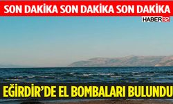 Eğirdir'de El Bombaları Bulundu