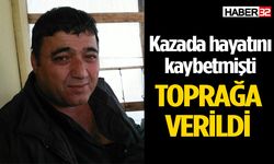 Kazada hayatını kaybeden Emin Kılcar toprağa verildi