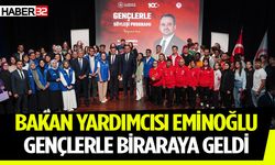 Bakan Yardımcısı Eminoğlu Isparta’da Gençlerle Biraraya Geldi