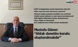 Mustafa Güner: “Ahlak denetim kurulu oluşturulmalıdır”