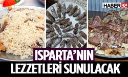 Türk Mutfağı Haftasında Isparta’nın yemekleri tanıtılacak