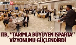 Isparta Ticaret Borsası üyeleriyle buluştu