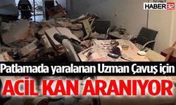 Patlamada yaralanan Uzman Çavuş için acil kan aranıyor