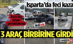 Isparta’da 3 araç birbirine girdi...