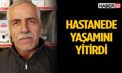 İş kazası geçiren Mehmet Bayram hastanede yaşamını yitirdi