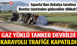Burdur – Antalya karayolunda tanker devrildi, yol kapandı