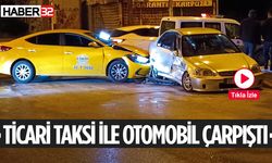 Ticari Taksi İle Otomobil Çarpıştı