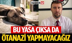 Isparta Veteriner Hekimleri Odası: Yasalar öldürmez, yaşatır