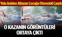 Otomobilin çocuğa çarpma anı an be an kaydedildi