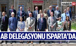 Avrupa Birliği Delegasyonu Isparta’da