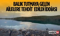 Balık Tutmaya Gelen Ailelere Tehdit İddiası