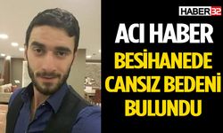 Genç adam besihanede ölü bulundu