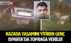 Kazada Yaşamını Yitiren Burak Şahin Isparta’da Toprağa Verildi