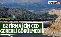 82 firma için ÇED gerekli görülmedi