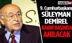 Demirel, vefatının 9’ncu yıldönümünde törenle anılacak