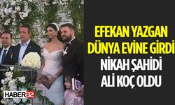 Atakan Yazgan'ın Oğlu Efekan Yazgan Dünya Evine Girdi