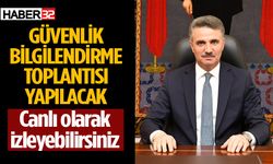 Güvenlik Bilgilendirme Toplantısı Canlı Olarak Yayınlanacak