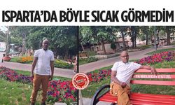 Isparta Sıcağına Somalili Vatandaşlar Bile Hayret Etti