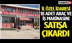 İl Özel İdaresi 18 adet araç ve iş makinasını satışa çıkardı