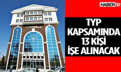 TYP kapsamında 13 kişi işe alınacak