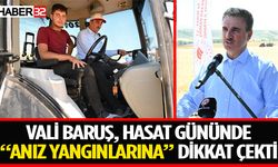 Vali Baruş, Hasat Gününde “Anız Yangınlarına” Dikkat Çekti