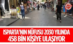 Isparta'nın 2030 Yılı Nüfus Tahmini Açıklandı