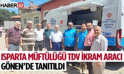 Isparta Müftülüğü TDV İkram Aracı Gönen’de Tanıtıldı