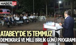 Atabey’de 15 Temmuz Demokrasi Milli Birlik Günü Programı