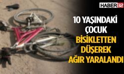 10 yaşındaki çocuk bisikletten düşerek ağır yaralandı