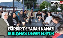 Eğirdir’de sabah namazı buluşması devam ediyor