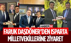 Daşdöner'den Isparta Milletvekillerine Ziyaret