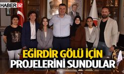 Eğirdir Gölü’nün korunması ile ilgili projelerini sundular