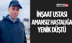 48 Yaşında Amansız Hastalığa Yenik Düştü